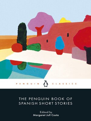 cover image of The Penguin Book of Spanish Short Stories
